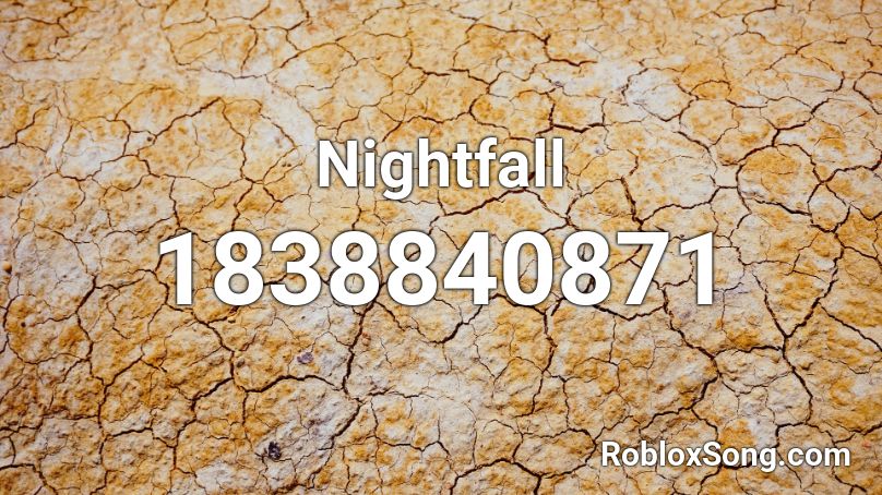 Nightfall Roblox ID