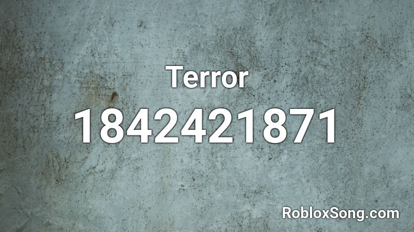 Terror Roblox ID