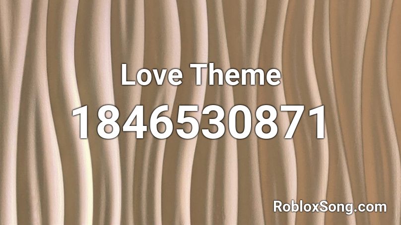 Love Theme Roblox ID