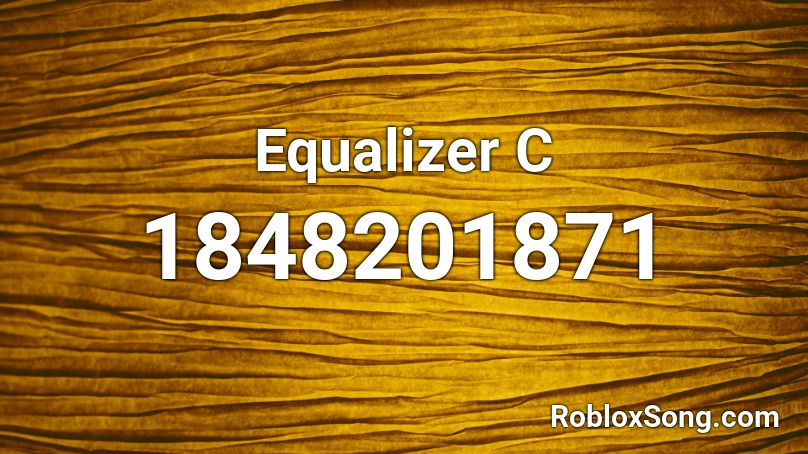 Equalizer C Roblox ID