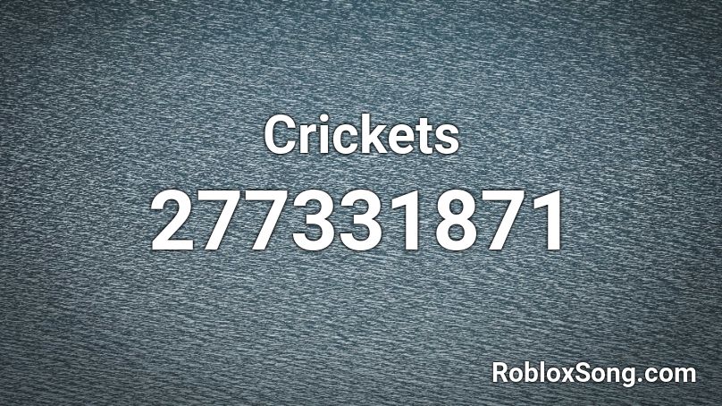 Crickets Roblox ID