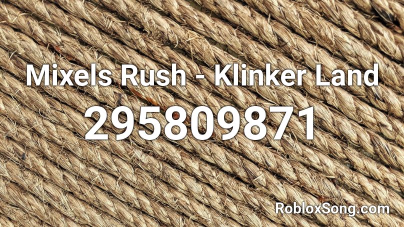Mixels Rush - Klinker Land Roblox ID