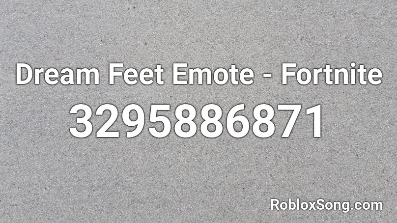 Dream Feet Emote - Fortnite Roblox ID