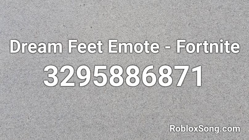 Dream Feet Emote - Fortnite Roblox ID