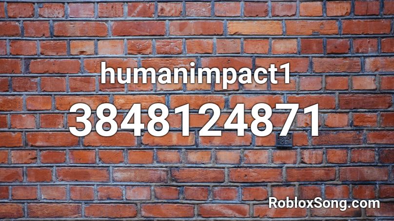 humanimpact1 Roblox ID