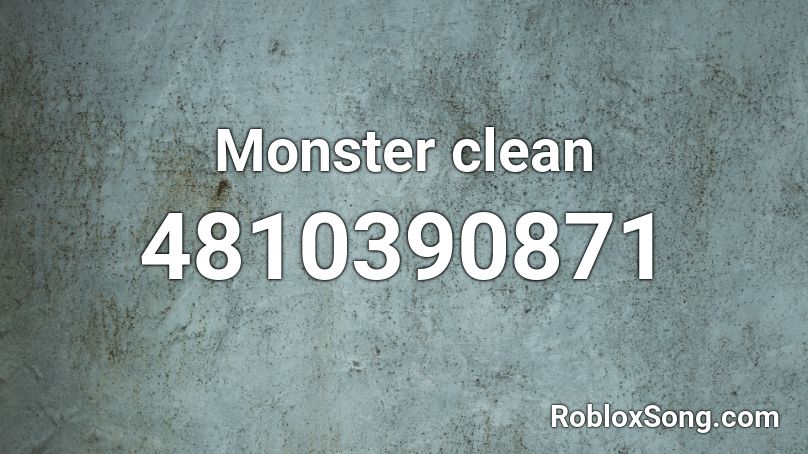 Monster clean Roblox ID