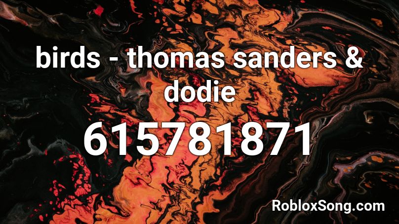 birds - thomas sanders & dodie Roblox ID