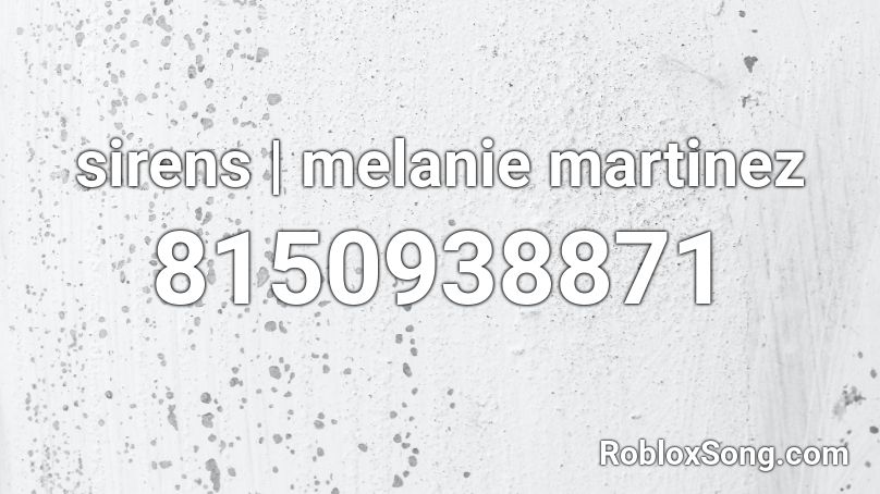 Dead To Me - Melanie Martinez Roblox ID - Roblox music codes