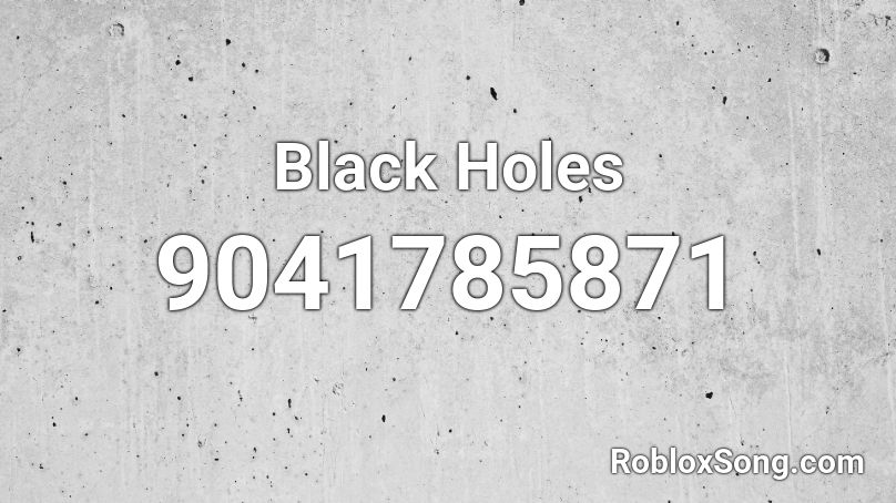 Black Holes Roblox ID