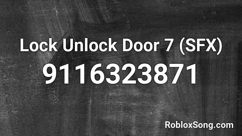 Lock Unlock Door 7 (SFX) Roblox ID