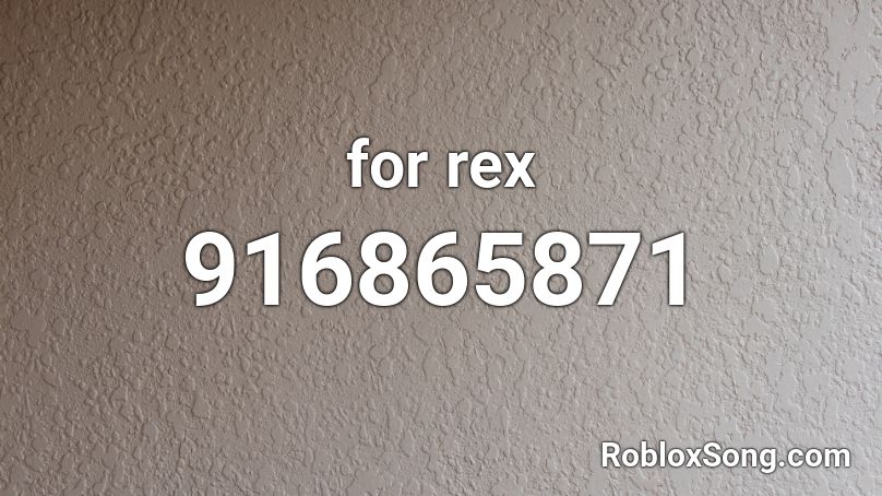 for rex Roblox ID