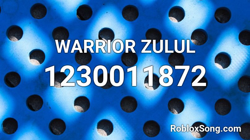 WARRIOR ZULUL Roblox ID