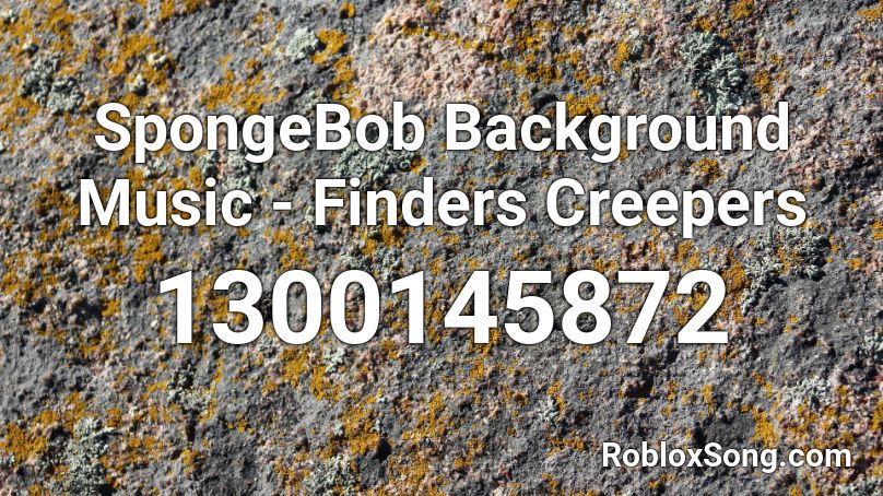 Spongebob Background Music Finders Creepers Roblox Id Roblox Music Codes - roblox song ids black veil brides