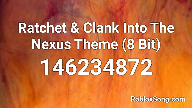 Ratchet & Clank Into The Nexus Theme (8 Bit) Roblox ID