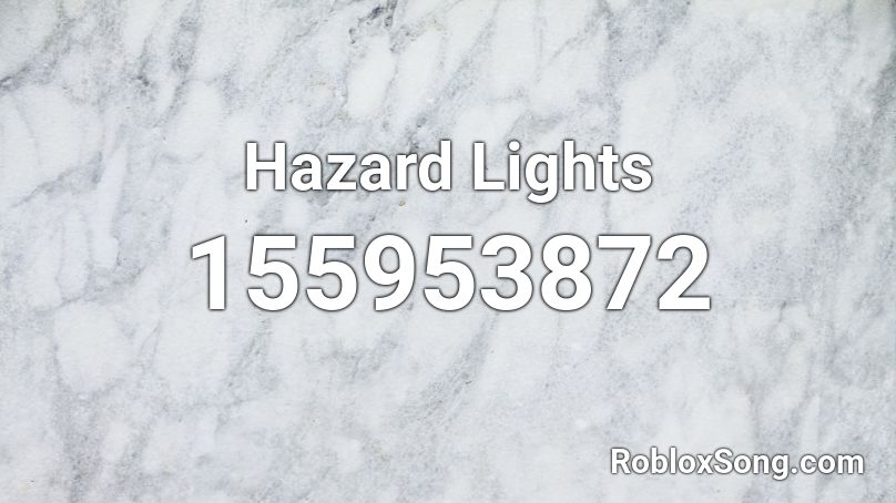 Hazard Lights Roblox ID