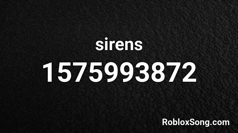 sirens Roblox ID