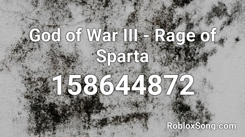 God of War III - Rage of Sparta Roblox ID