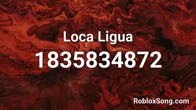 Loca Ligua Roblox ID