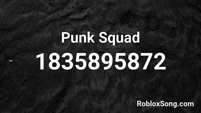 Punk Squad Roblox ID