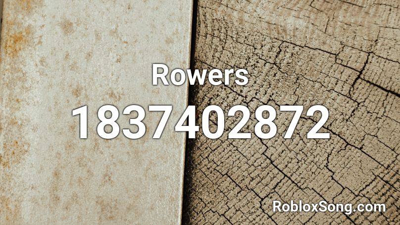 Rowers Roblox ID