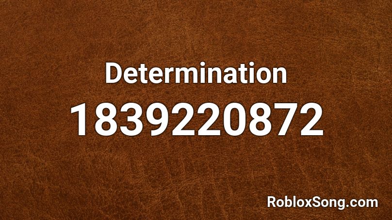 Determination Roblox ID