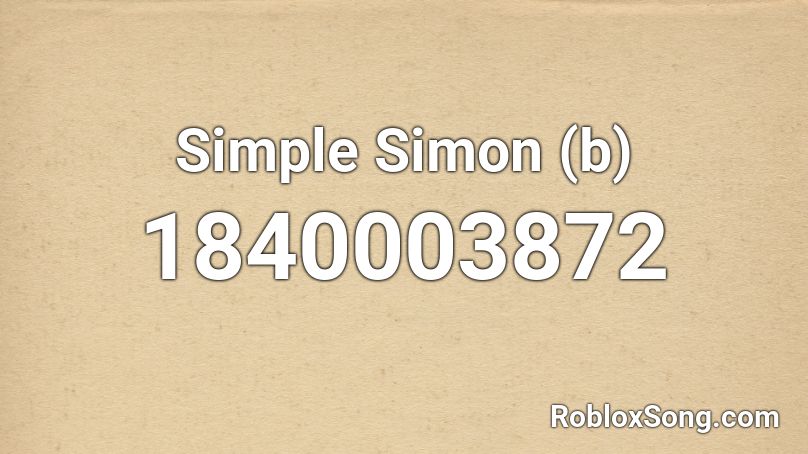 Simple Simon (b) Roblox ID