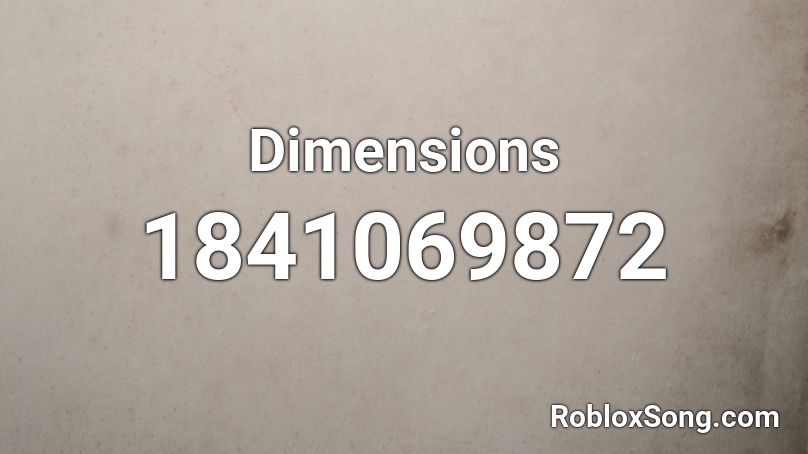Dimensions Roblox ID