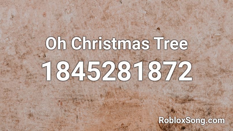 Oh Christmas Tree Roblox ID