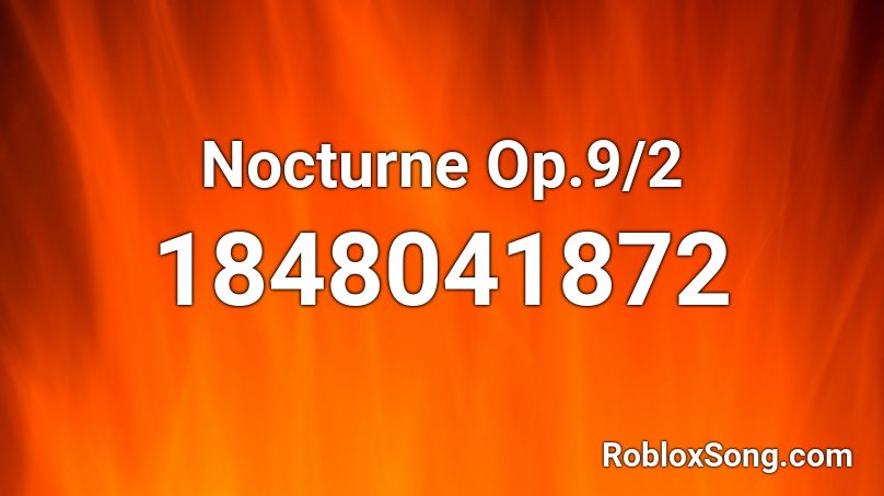 Nocturne Op.9/2 Roblox ID