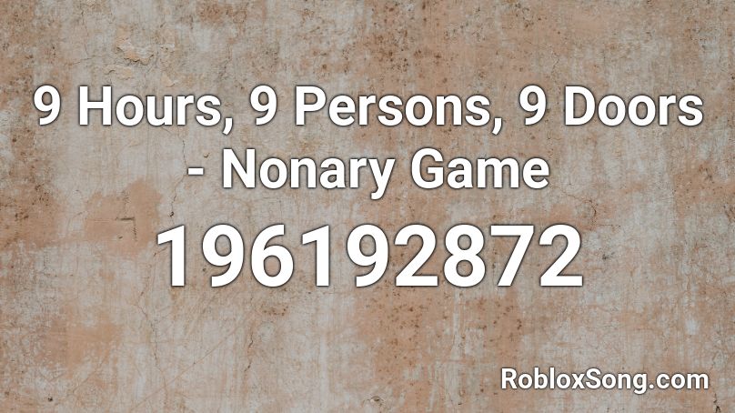 9 Hours, 9 Persons, 9 Doors  - Nonary Game Roblox ID