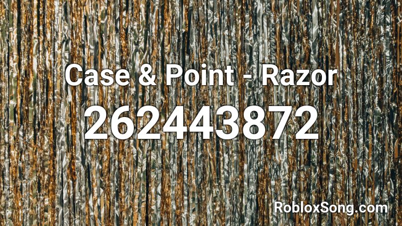Case & Point - Razor Roblox ID