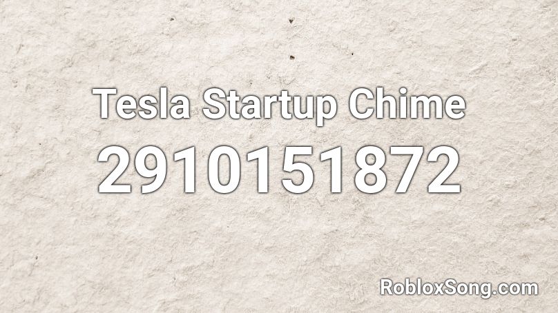 Tesla Startup Chime Roblox ID