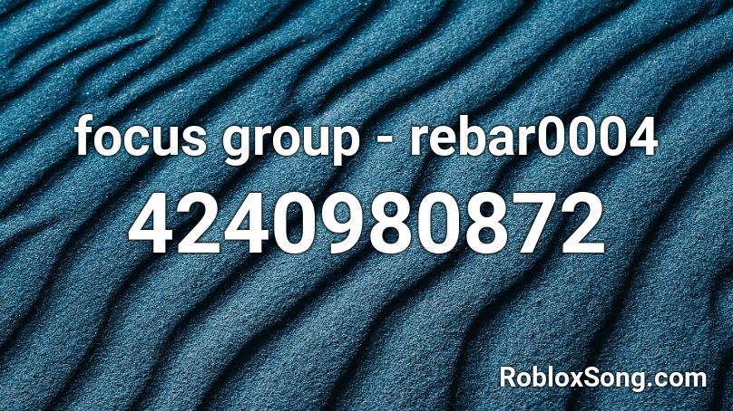 focus group - rebar0004 Roblox ID