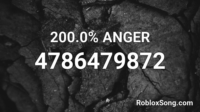 200.0% ANGER Roblox ID