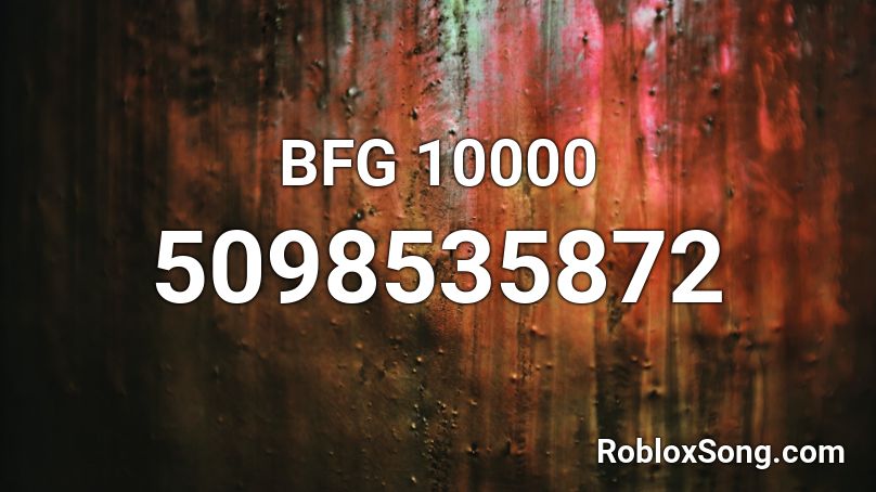 BFG 10000 Roblox ID