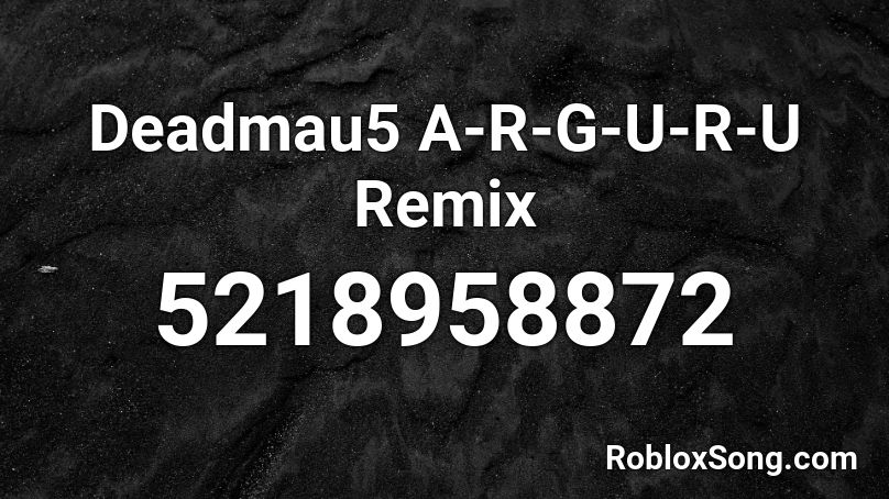 Deadmau5 - argu Roblox ID
