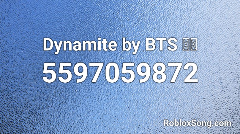Dynamite by BTS 💜💜 Roblox ID