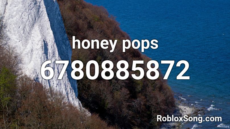 honey pops Roblox ID