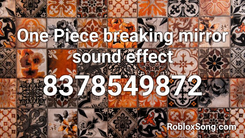 One Piece breaking mirror sound effect Roblox ID