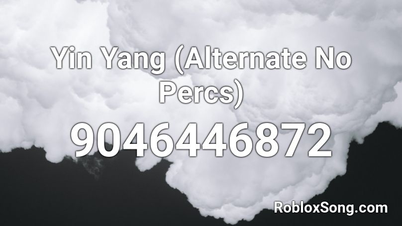 Yin Yang (Alternate No Percs) Roblox ID