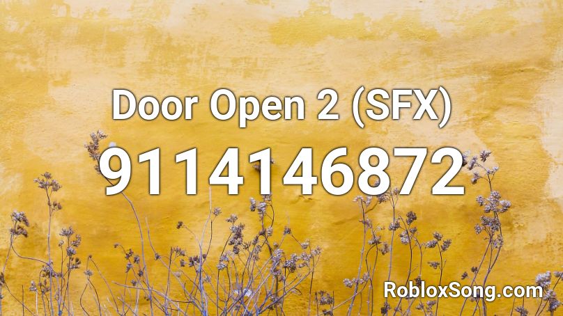 Door Open 2 (SFX) Roblox ID