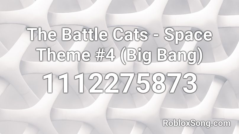 The Battle Cats - Space Theme #4 (Big Bang) Roblox ID