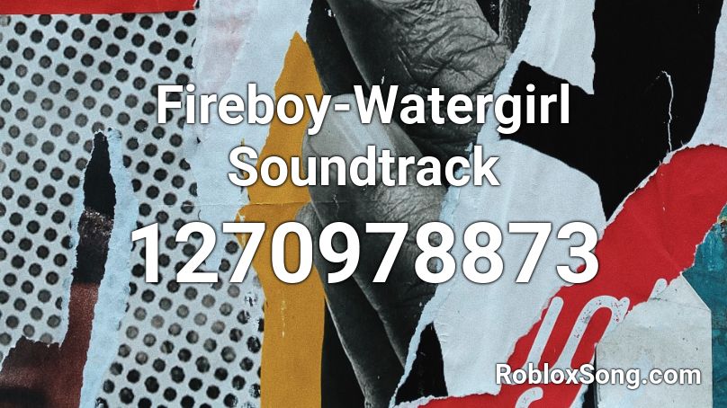 Fireboy-Watergirl Soundtrack Roblox ID