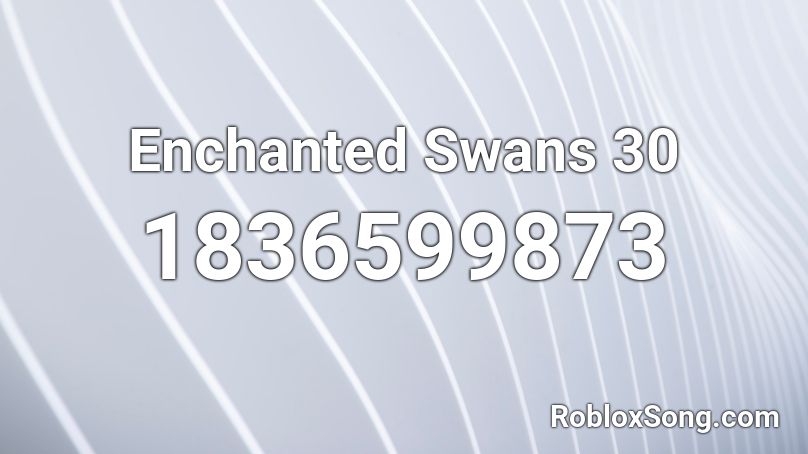 Enchanted Swans 30 Roblox ID