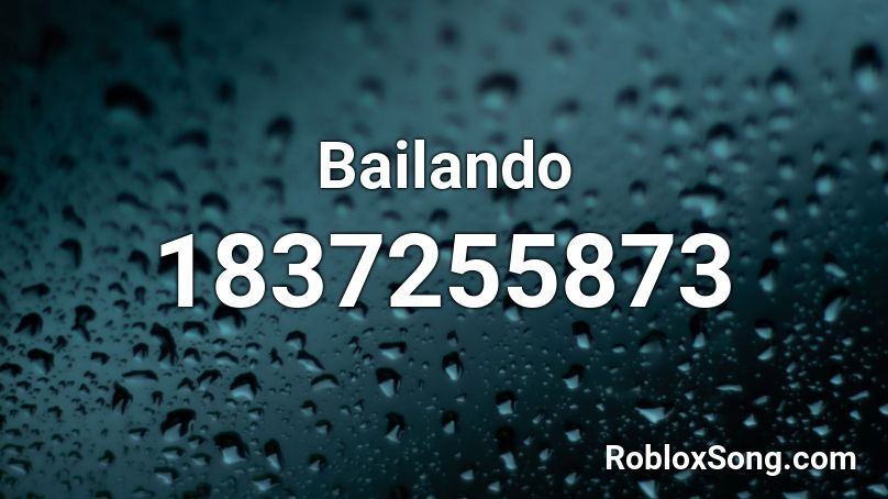 Bailando Roblox ID