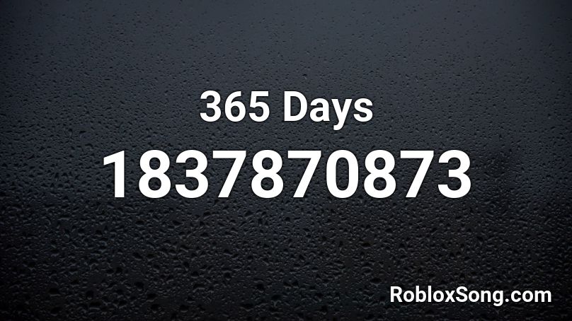 365 Days Roblox ID