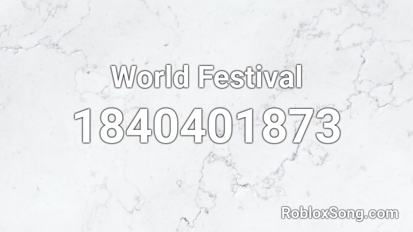 World Festival Roblox ID