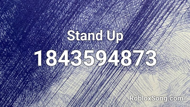 Stand Up Roblox ID