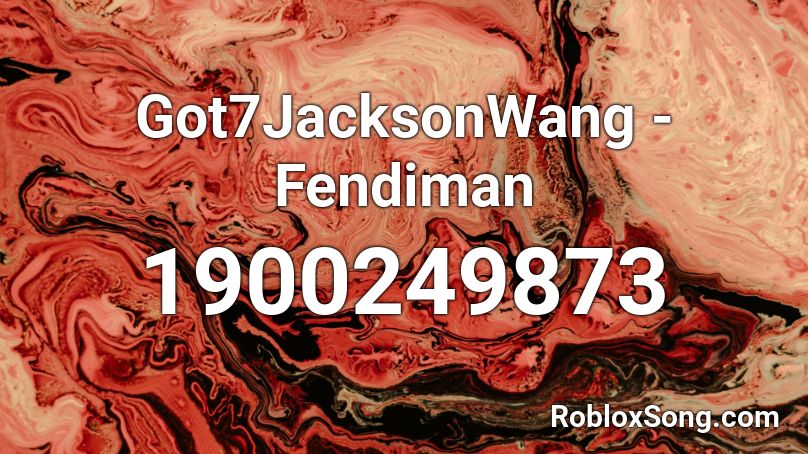 Got7JacksonWang(王嘉尔) - Fendiman Roblox ID