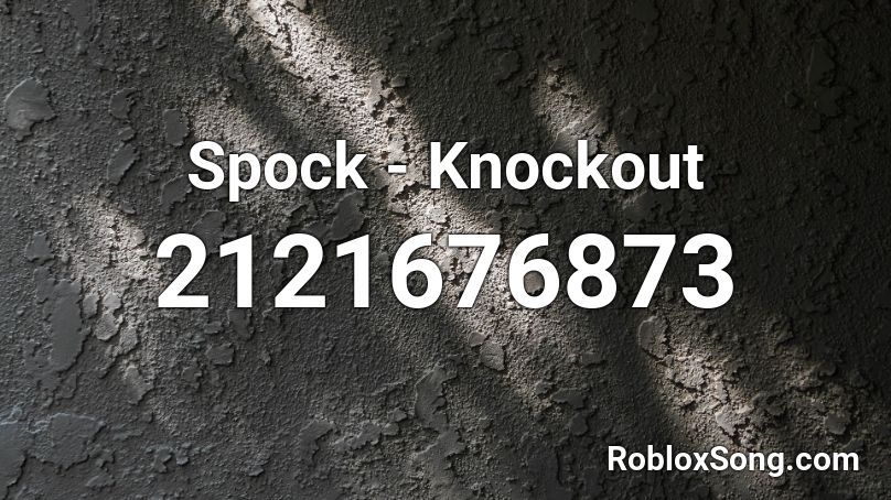 Spock - Knockout Roblox ID